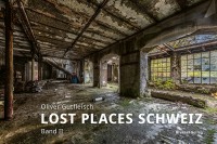 Fotobuch LOST PLACES SCHWEIZ Band II